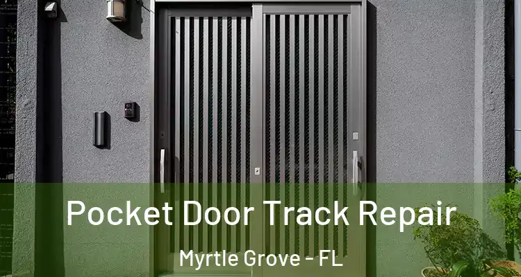  Pocket Door Track Repair Myrtle Grove - FL