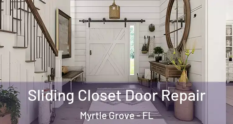  Sliding Closet Door Repair Myrtle Grove - FL