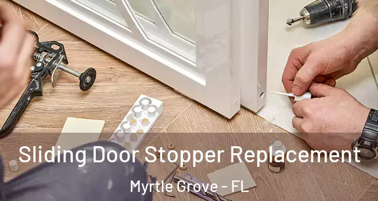  Sliding Door Stopper Replacement Myrtle Grove - FL
