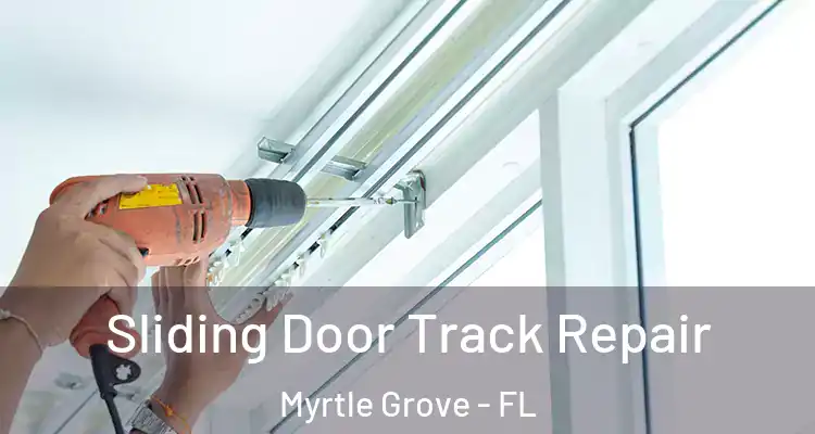  Sliding Door Track Repair Myrtle Grove - FL